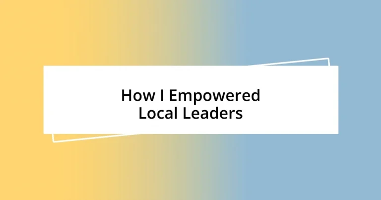 How I Empowered Local Leaders