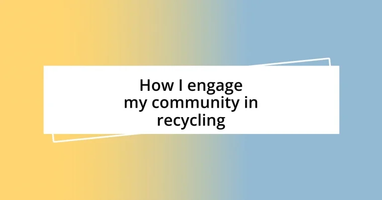 How I engage my community in recycling