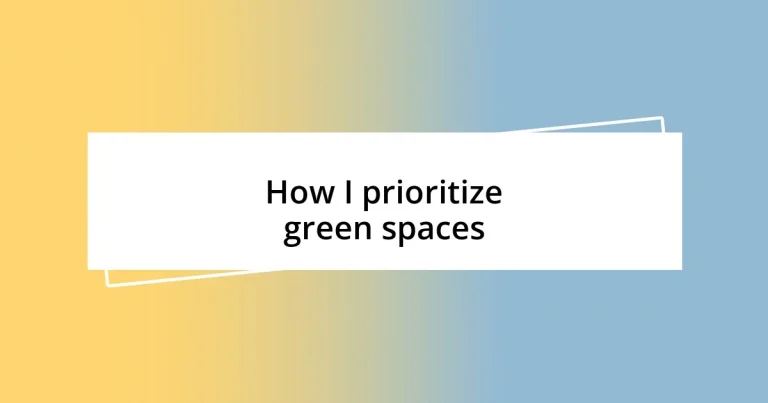 How I prioritize green spaces