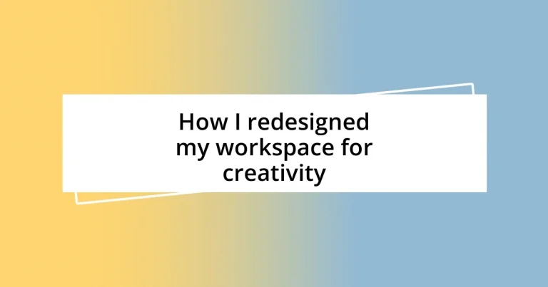 How I redesigned my workspace for creativity