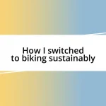 How I switched to biking sustainably