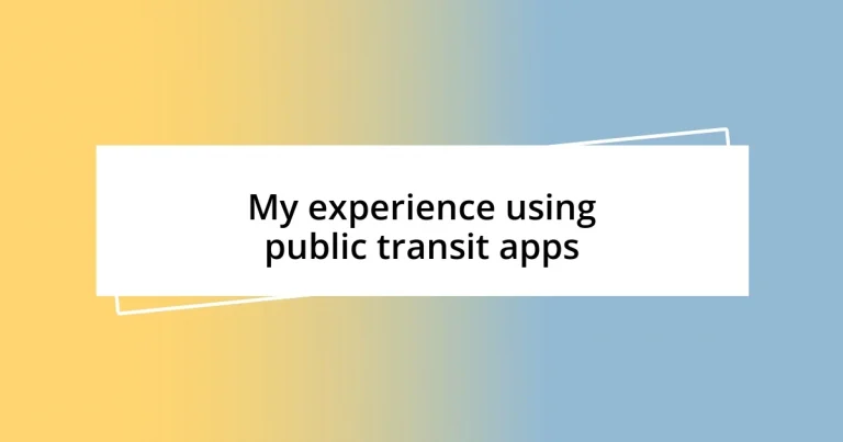 My experience using public transit apps