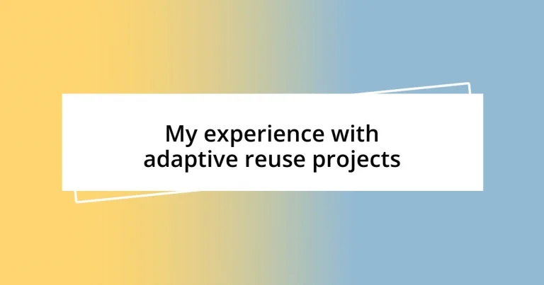 My experience with adaptive reuse projects