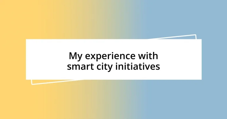 My experience with smart city initiatives