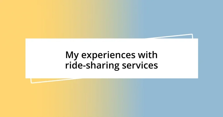 My experiences with ride-sharing services