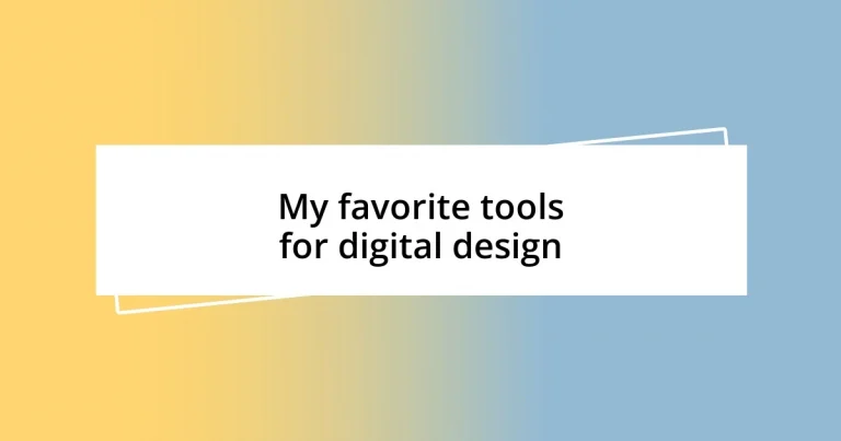 My favorite tools for digital design