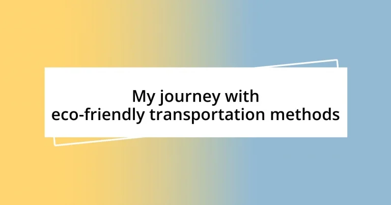 My journey with eco-friendly transportation methods