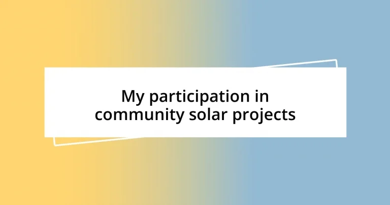 My participation in community solar projects