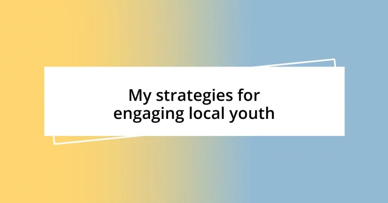 My strategies for engaging local youth