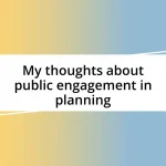 My thoughts about public engagement in planning