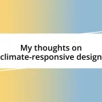 My thoughts on climate-responsive design