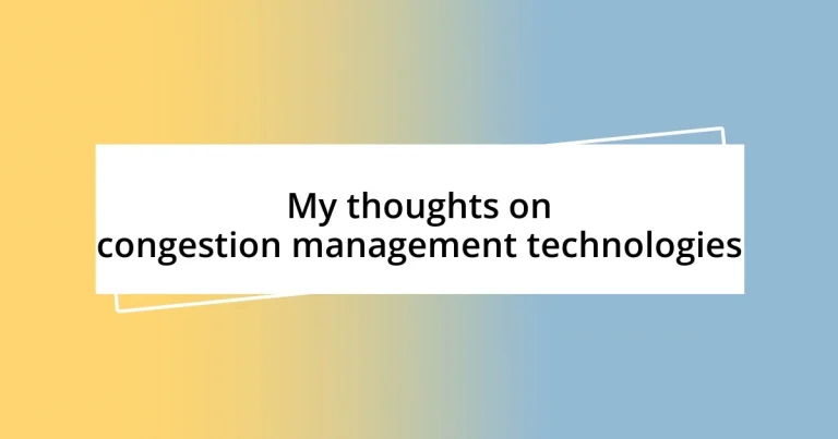 My thoughts on congestion management technologies