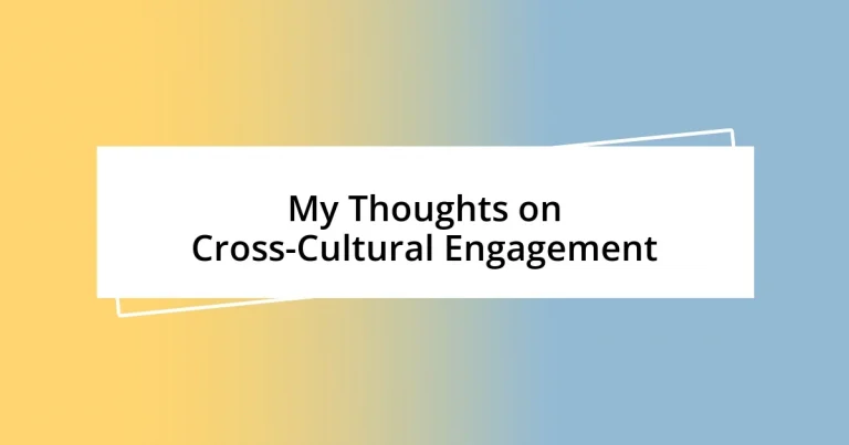 My Thoughts on Cross-Cultural Engagement