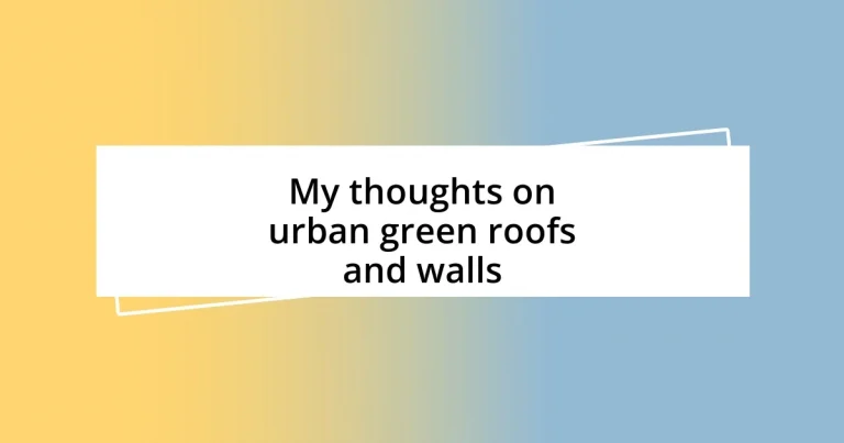 My thoughts on urban green roofs and walls