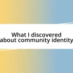 What I discovered about community identity