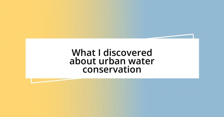 What I discovered about urban water conservation