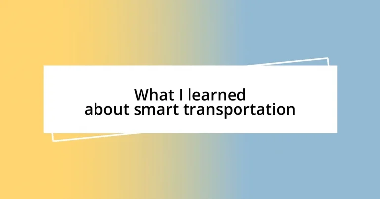 What I learned about smart transportation