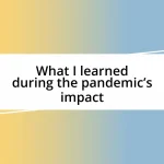 What I learned during the pandemic’s impact