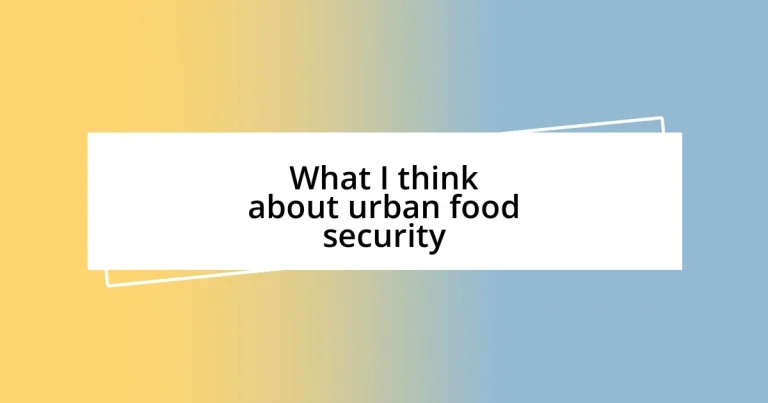 What I think about urban food security