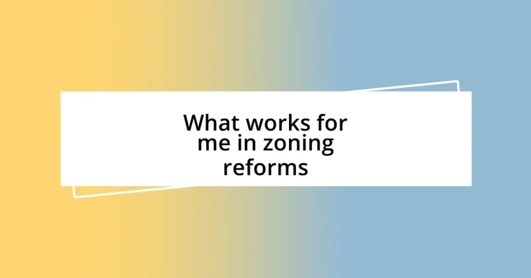 What works for me in zoning reforms