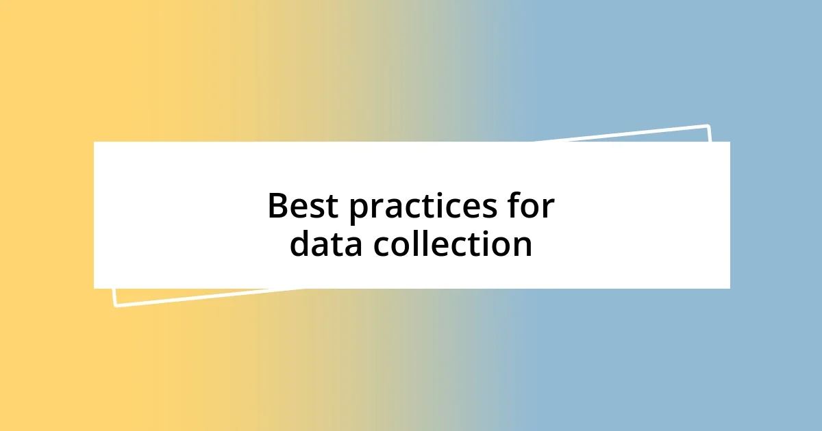 Best practices for data collection