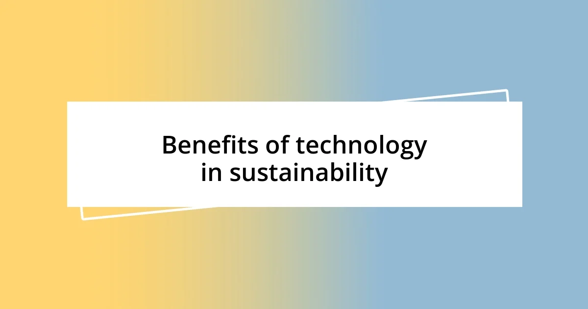 Benefits of technology in sustainability