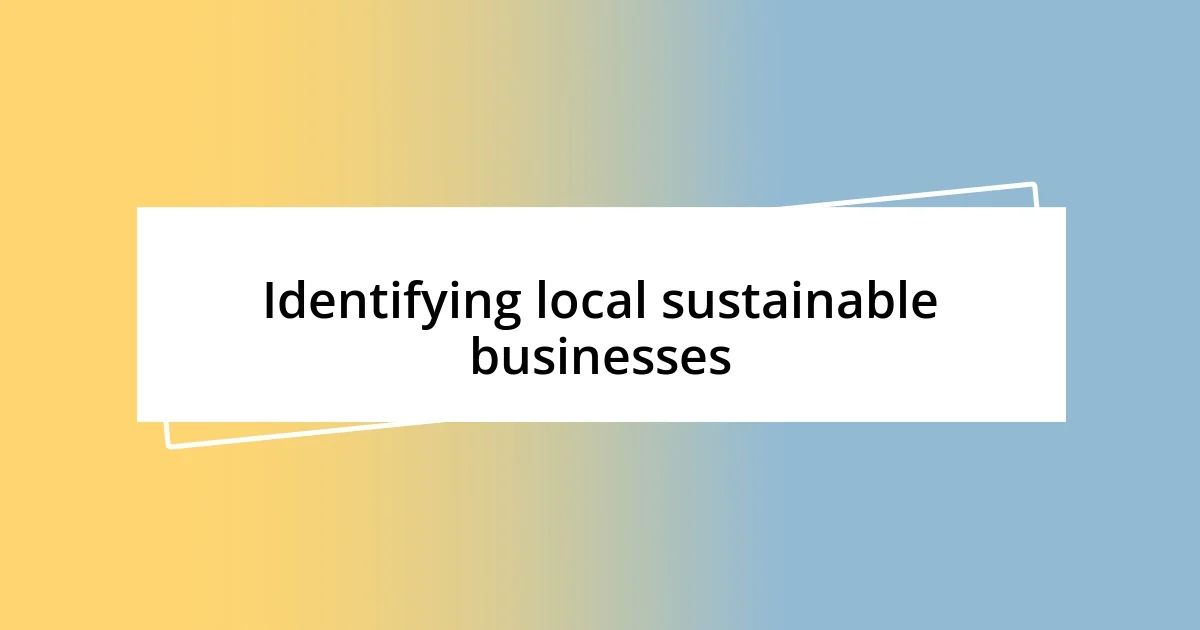 Identifying local sustainable businesses