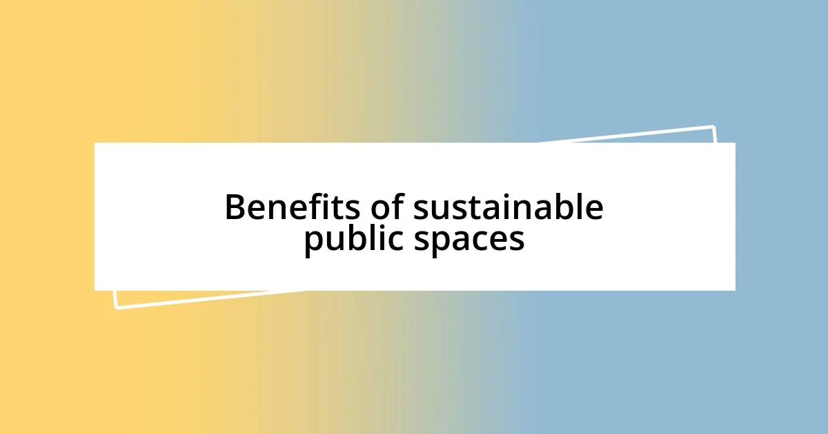 Benefits of sustainable public spaces