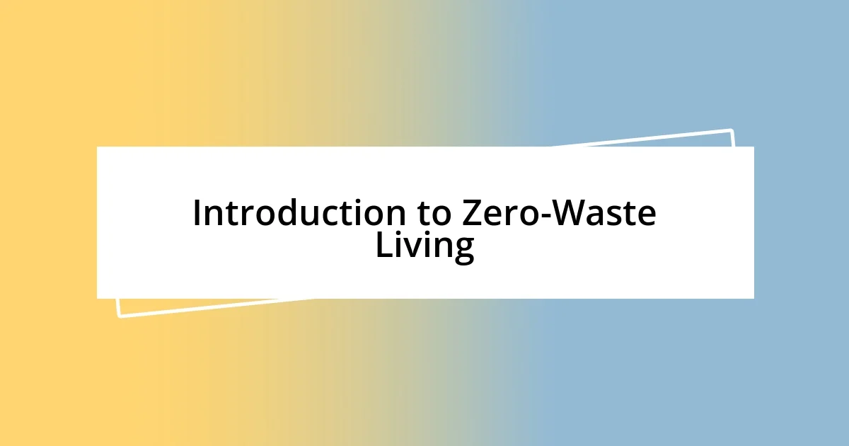 Introduction to Zero-Waste Living