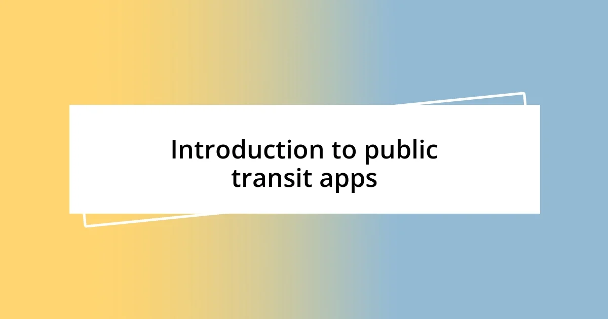 Introduction to public transit apps