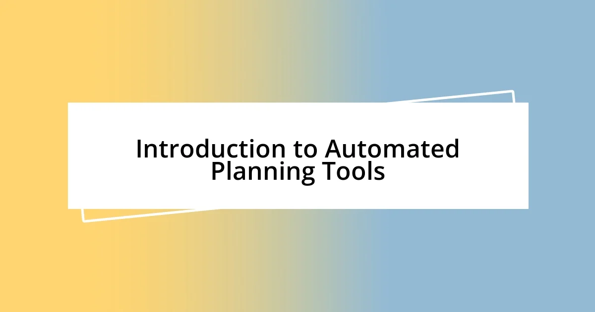 Introduction to Automated Planning Tools