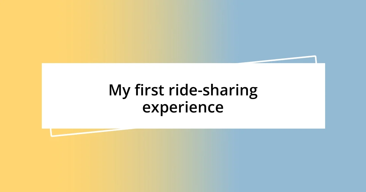 My first ride-sharing experience