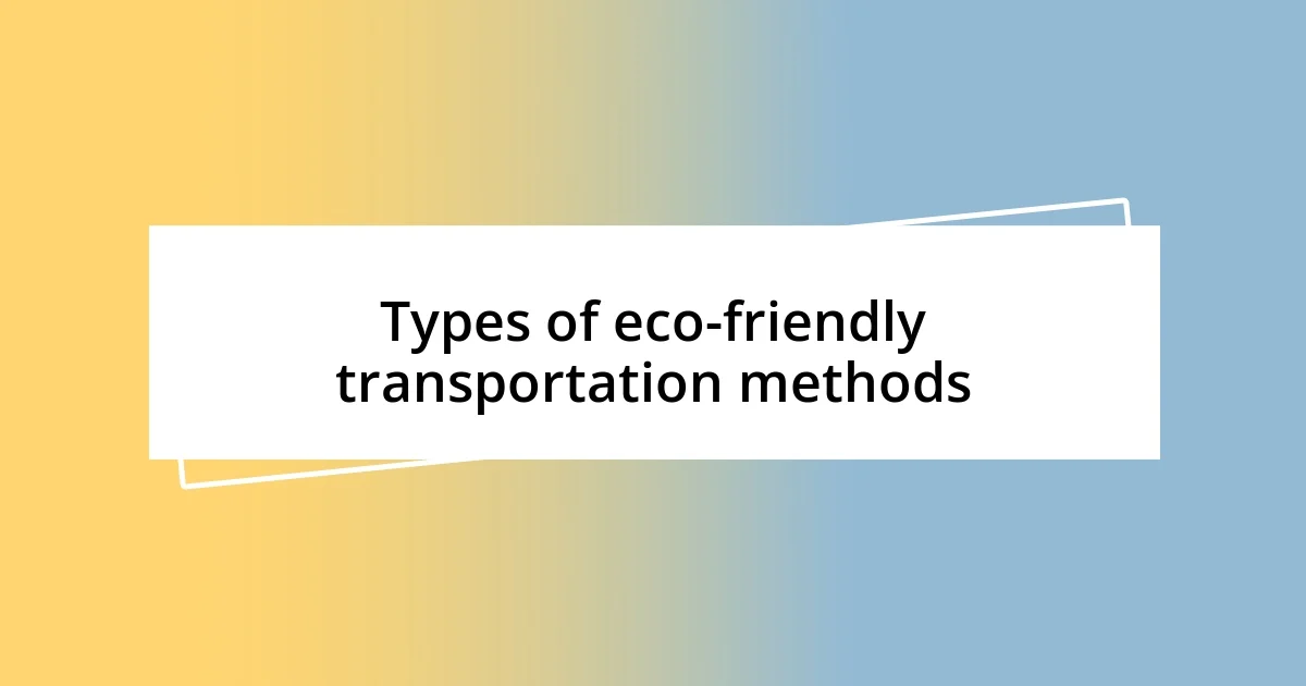 Types of eco-friendly transportation methods