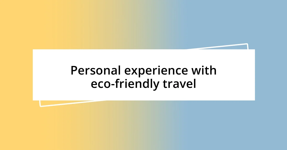 Personal experience with eco-friendly travel