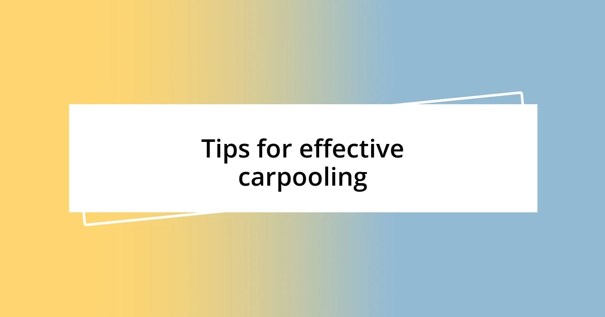 Tips for effective carpooling