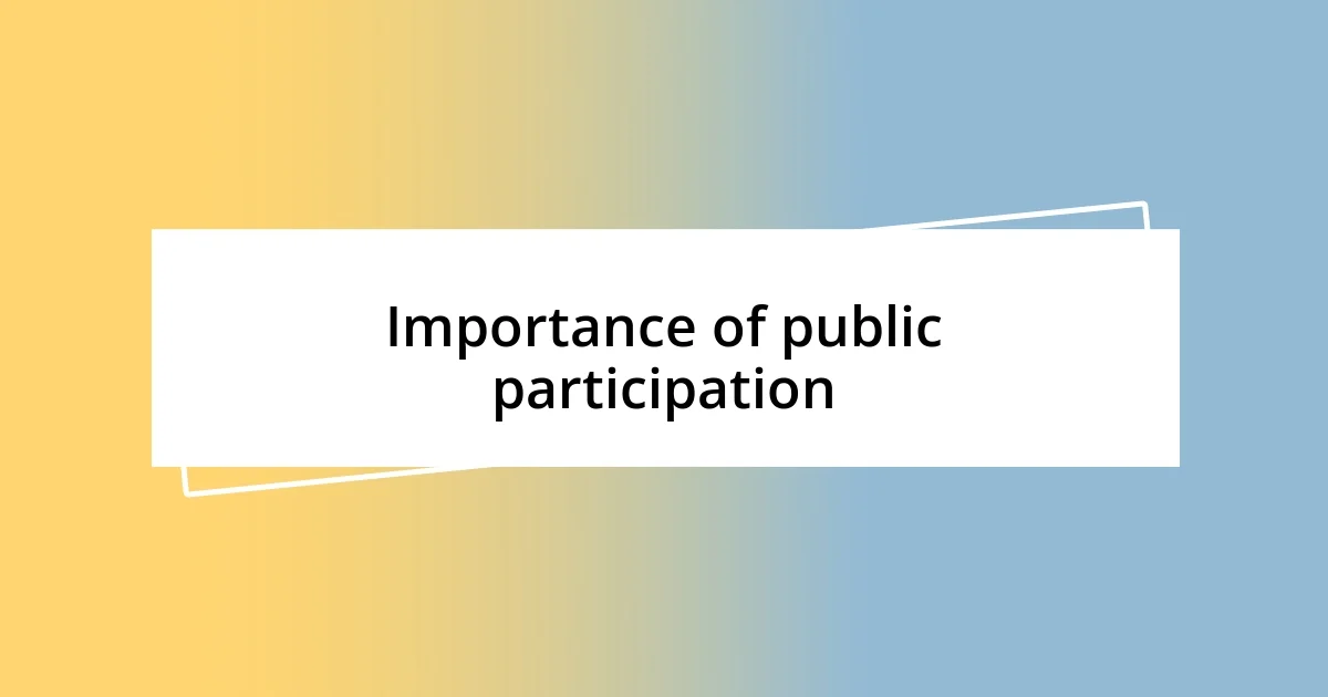 Importance of public participation