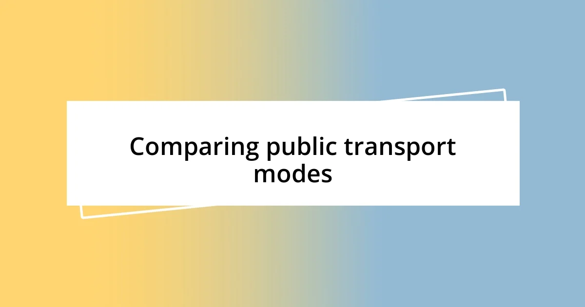 Comparing public transport modes