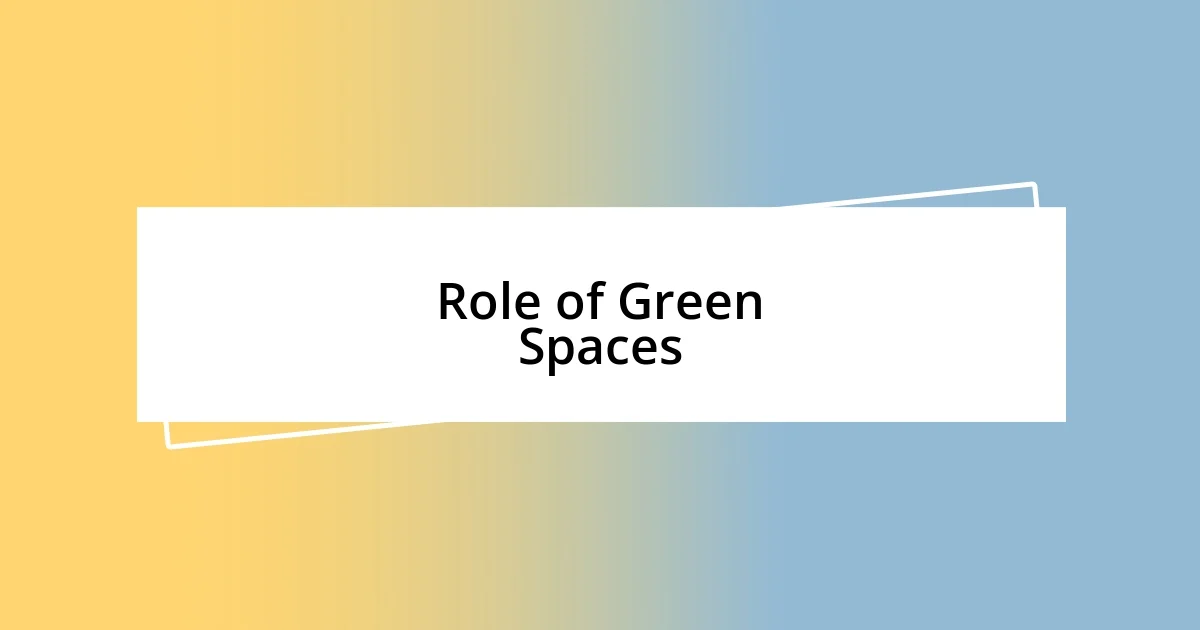 Role of Green Spaces