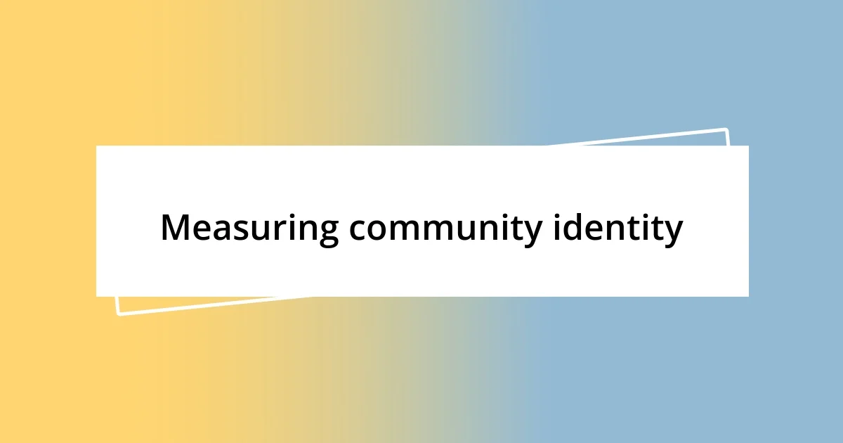 Measuring community identity