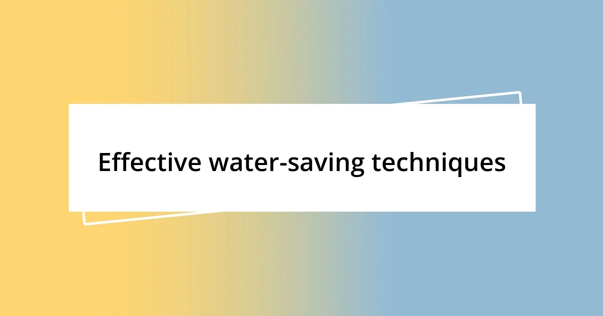 Effective water-saving techniques