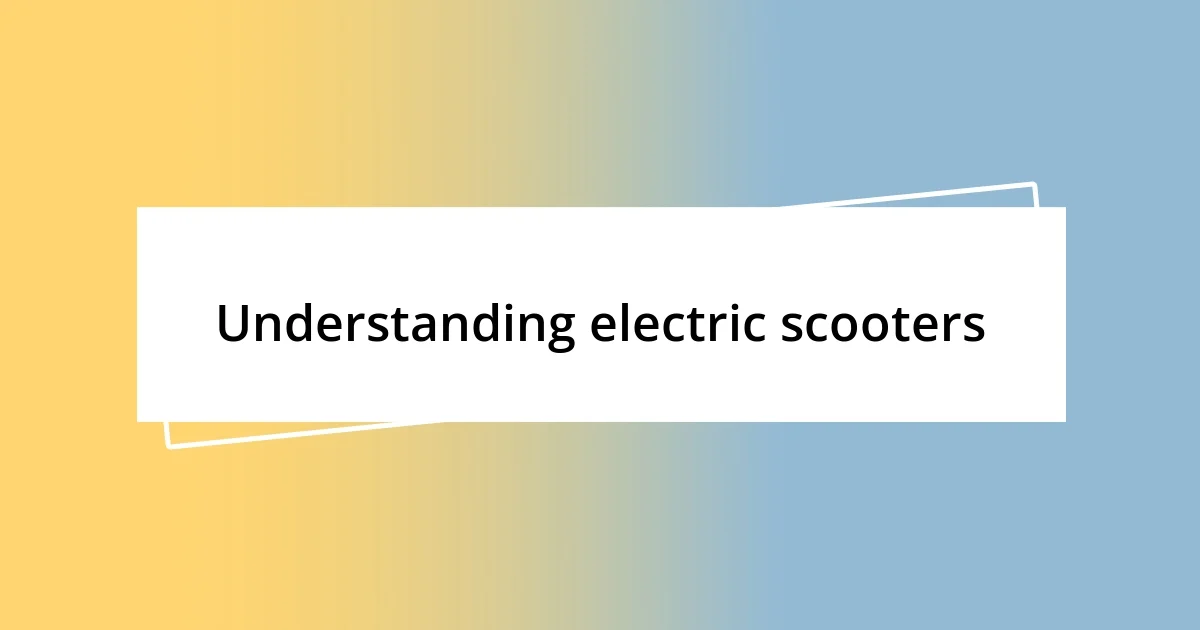 Understanding electric scooters