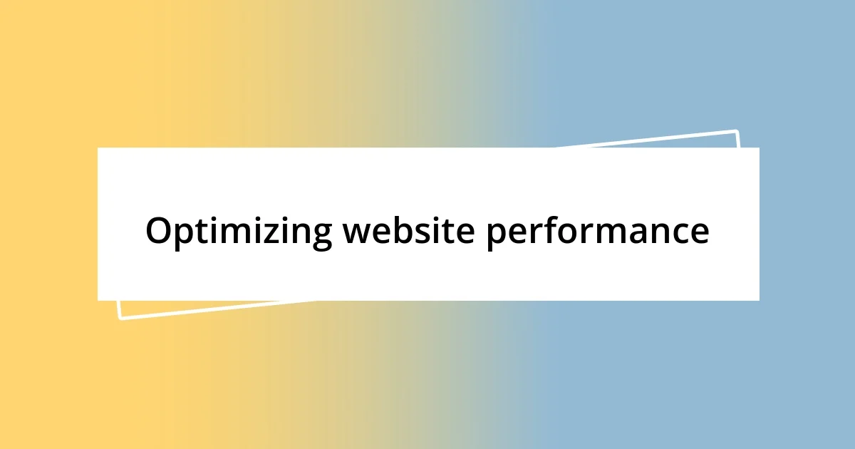 Optimizing website performance